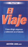 VIAJE COMO DIRIGIR EMPRESAS Y SOBREVIVIR EN EL INTENTO, EL | 9788480885935 | PRAT, PERE