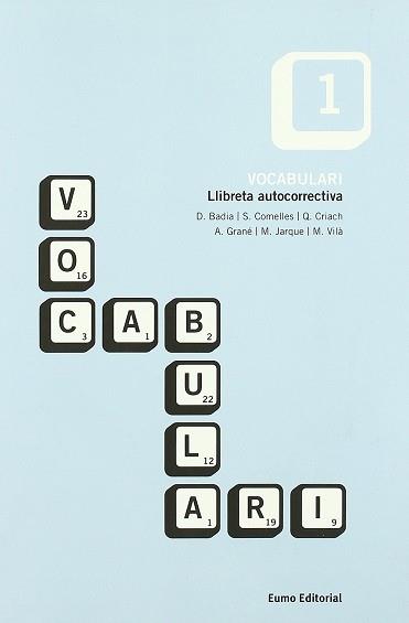 VOCABULARI 1 LLIBRETA AUTOCORRECTIVA | 9788476028261 | BADIA, D.; COMELLES, S.; CRIACH, Q.