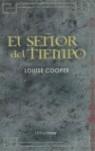 SEÑOR DEL TIEMPO ( PACK BOLSILLO ) | 9788448033965 | COOPER, LOUISE