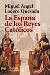 ESPAÑA DE LOS REYES CATOLICOS, LA (LB) | 9788420635309 | LADERO QUESADA, MIGUEL ANGEL