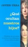 QUE OCULTAN NUESTROS HIJOS | 9788497348423 | URRA, JAVIER