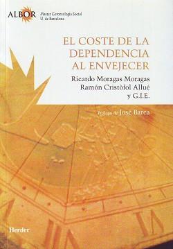 COSTE DE LA DEPENDENCIA AL ENVEJECER, EL | 9788425423413 | MORAGAS MORAGAS, RICARDO