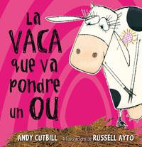 LA VACA QUE VA  PONDRE UN OU | 9788479015473 | CUTBILL , ANDY