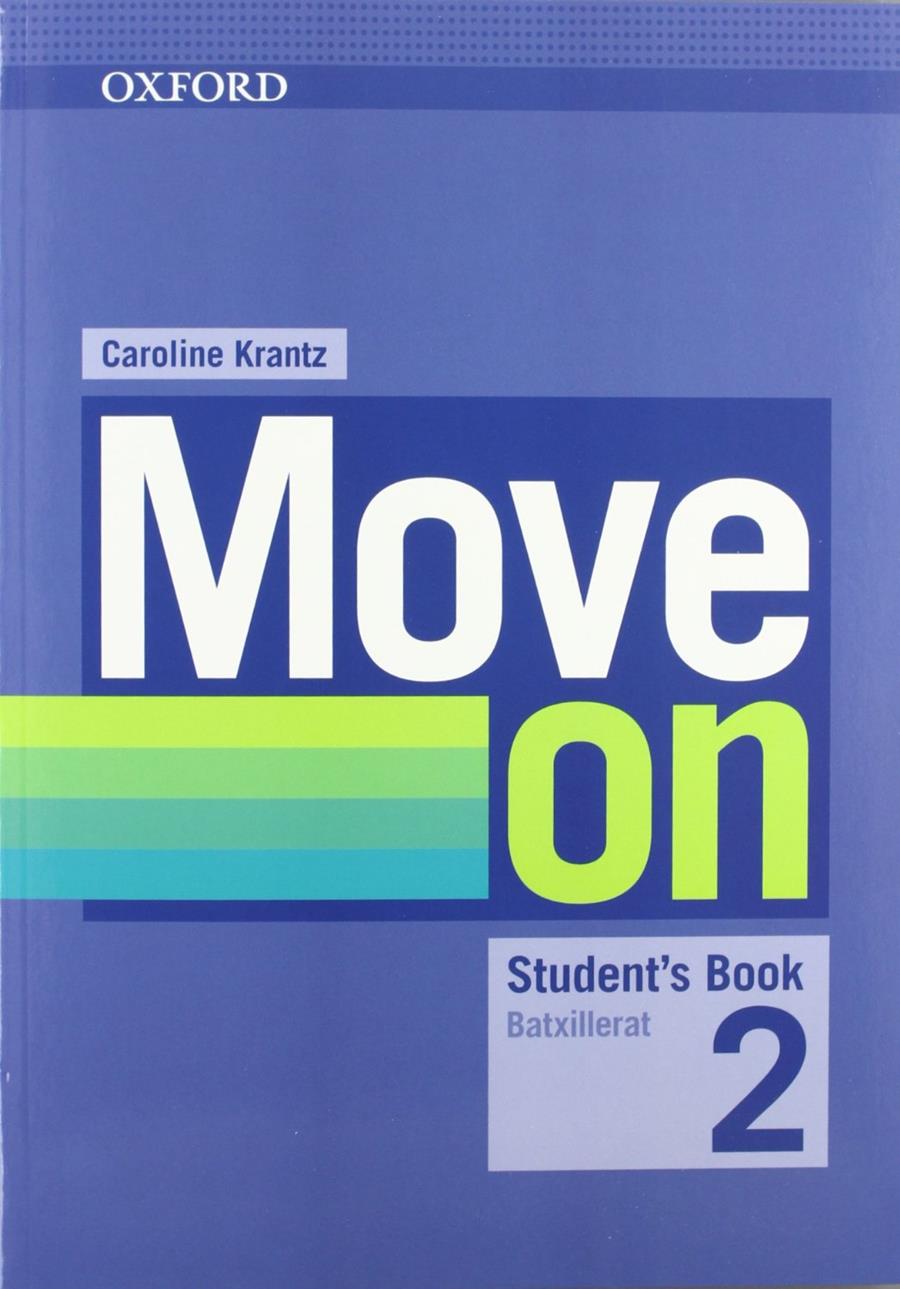 MOVE ON 2: STUDENT'S BOOK+ORAL  SKILLS COMPANION (CATALÁN) REV (MON) | 9780194746878 | CAROLINE KRANTZ