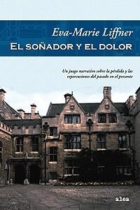 SOÑADOR Y EL DOLOR EL | 9788449320743 | LIFFNER, EVA MARIE