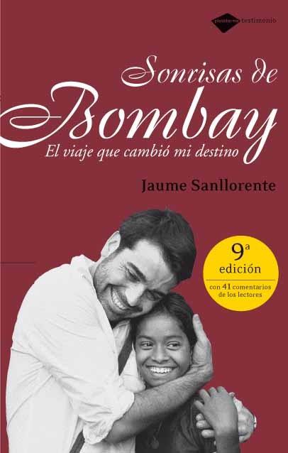 SONRISAS DE BOMBAY ( EL VIAJE QUE CAMBIO MI DESTINO ) | 9788496981010 | SANLLORENTE, JAUME