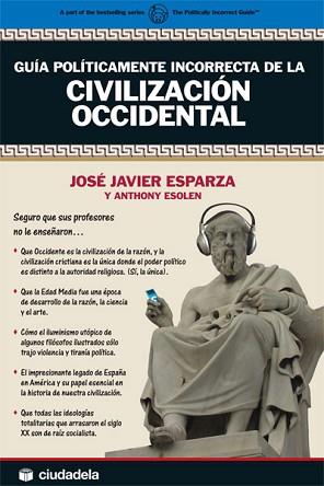 GUIA POLITACAMENTE INCORRECTA CIVILIZACION OCCIDENTAL | 9788496836563 | ESPARZA, JOSE JAVIER