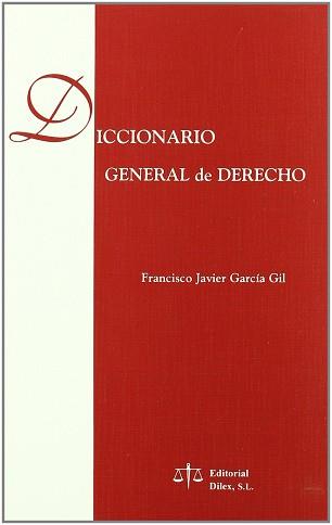 DICCIONARIO GENERAL DE DERECHO | 9788488910189 | GARCIA GIL, FRANCISCO JAVIER