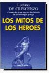 MITOS DE LOS HEROES, LOS | 9788432247316 | DE CRESCENZO, LUCIANO