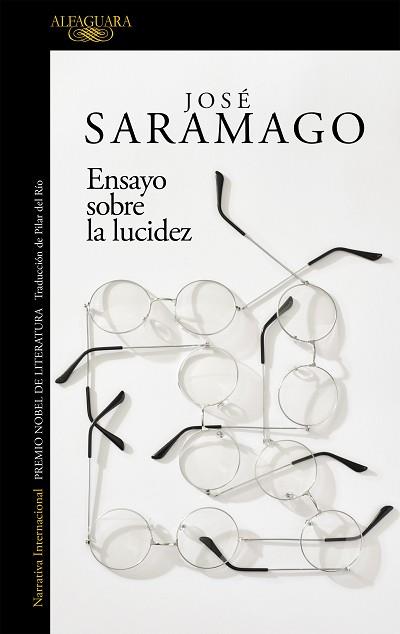 ENSAYO SOBRE LA LUCIDEZ | 9788420461724 | SARAMAGO, JOSÉ