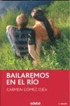 BAILAREMOS EN EL RIO | 9788423687664 | GOMEZ OJEA, CARMEN