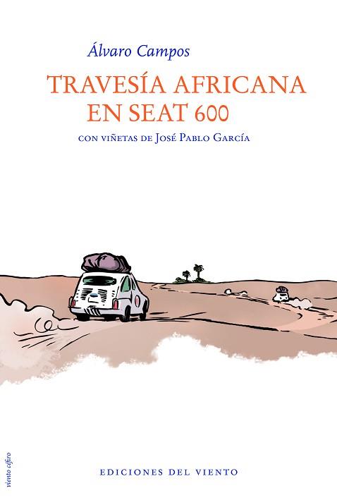 TRAVESÍA AFRICANA EN SEAT 600 | 9788415374053 | ALVARO CAMPOS