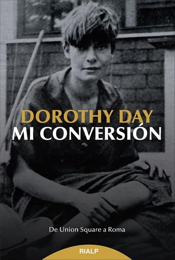 MI CONVERSIÓN | 9788432144493 | DAY, DOROTHY