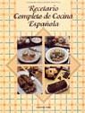 RECETARIO COMPLETO DE COCINA ESPAÑOLA | 9788489770874 | ACADEMIA DE LA COCINA ESPAÑOLA