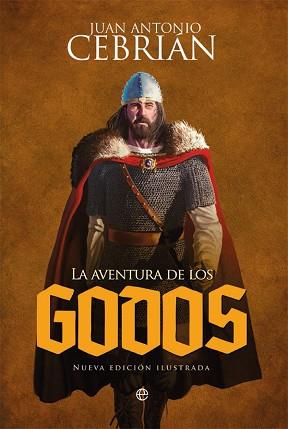 AVENTURA DE LOS GODOS | 9788491641049 | CEBRIÁN, JUAN ANTONIO