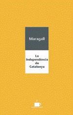 INDEPENDENCIA DE CATALUNYA LA | 9788489751774 | MARAGALL