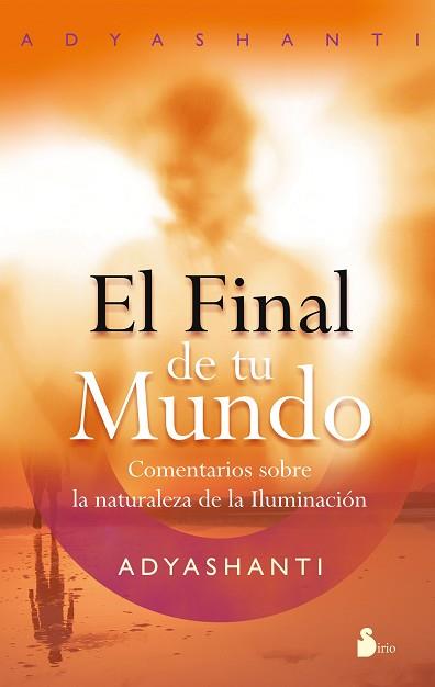 FINAL DE TU MUNDO,EL | 9788478087686 | ADYASHANTU