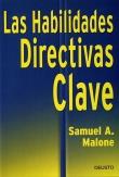 HABILIDADES DIRECTIVAS CLAVE, LAS | 9788423420155 | MALONE, SAMUEL A.