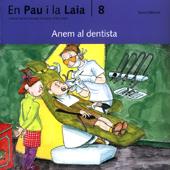 ANEM AL DENTISTA (EN PAU I LA LAIA) | 9788476025727 | PALACIN, ADELINA