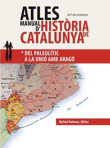 ATLES MANUAL D''HISTÒRIA DE CATALUNYA. VOL 1 | 9788423208043 | VÍCTOR HURTADO CUEVAS