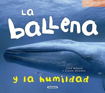 LA BALLENA Y LA HUMILDAD | 9788467737806 | MORÁN, JOSÉ