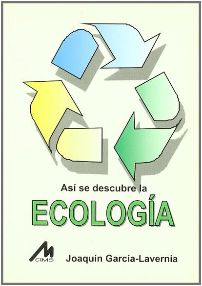 ASI SE DESCUBRE LA ECOLOGIA | 9788484115465 | GARCIA LAVERNIA, JOAQUIN