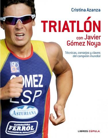 TRIATLON CON JAVIER GOMEZ NOYA | 9788448048525 | AZANZA, CRISTINA