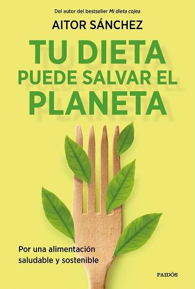 TU DIETA PUEDE SALVAR EL PLANETA | 9788449338205 | SÁNCHEZ GARCÍA, AITOR