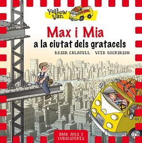 YELLOW VAN 11. MAX I MIA A LA CIUTAT DELS GRATACELS | 9788424662691 | DICKINSON, VITA / CALAFELL, ROSER (IL·L)