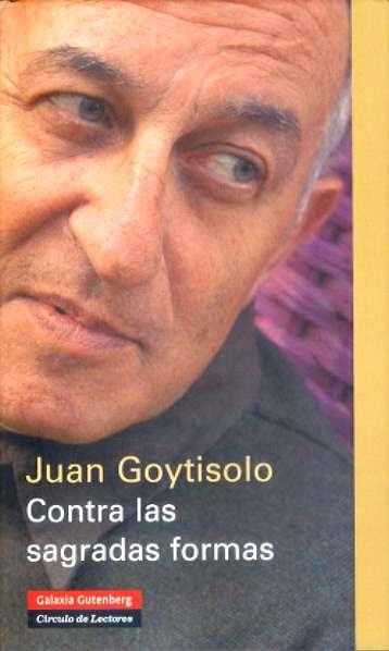 CONTRA LAS SAGRADAS FORMAS | 9788481097122 | GOYTISOLO, JUAN