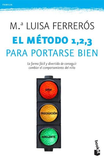 EL MÉTODO 1, 2, 3 PARA PORTARSE BIEN | 9788408006398 | Mª LUISA FERRERÓS