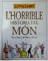 HORRIBLE HISTORIA DEL MON, L' | 9788427221505 | DEARY,TERRY/BROWN,MARTIN