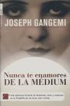 NUNCA TE ENAMORES DE LA MEDIUM | 9788496284128 | JOSEPH GANGEMI