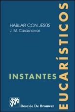 INSTANTES EUCARISTICOS | 9788433017291 | CASASNOVAS, J.M.