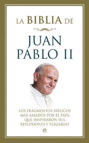 BIBLIA DE JUAN PABLO II LA | 9788497347808 | JUAN PABLO II