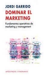 DOMINAR EL MARKETING | 9788445502167 | GARRIDO, JORDI