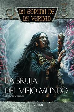 BRUJA DEL VIEJO MUNDO LA | 9788448038656 | TERRY GOODKIND