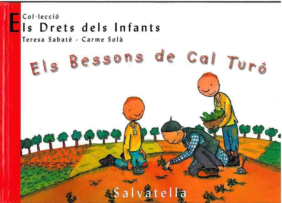 BESSONS DE CAL TURO, ELS (ELS DRETS DELS INFANTS 7) | 9788484121817 | SABATE, TERESA; SOLA, CARME