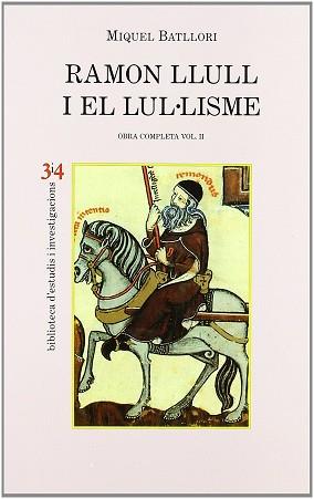 RAMON LLULL I EL LUL.LISME | 9788475023793 | BATLLORI, MIQUEL