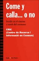 COME Y CALLA O NO | 9788474264715 | CRIC