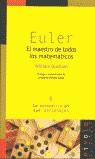 EULER EL MAESTRO DE TODOS LOS MATEMATICOS | 9788493071967 | DUNHAM, WILLIAM