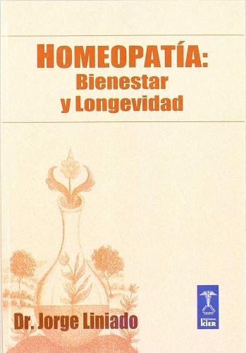 HOMEOPATIA BIENESTAR Y LONGEVIDAD | 9789501750027 | LINIADO, JORGE