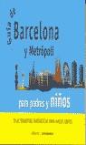 GUIA DE BARCELONA Y METROPOLI CON NIÑOS 70 ALTERNATIVAS PA | 9788479489762 | INSA SAURAS, IOLANDA