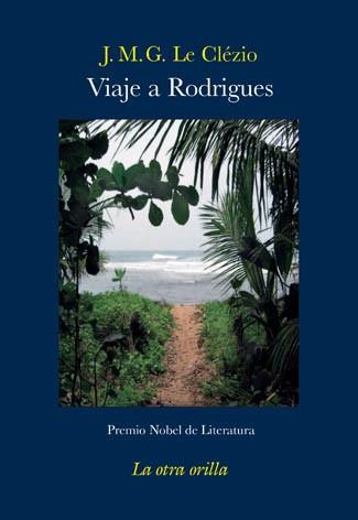 VIAJE A RODRIGUES | 9788492451494 | LE CLEZIO, J.M.G.