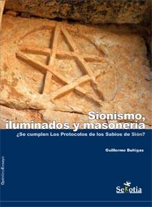 SIONISMO: ILUMINADOS Y MASONERÍA. | 9788496899193 | BUHIGAS, GUILLERMO