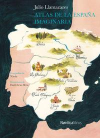 ATLAS DE LA ESPAÑA IMAGINARIA | 9788416440276 | JULIO LLAMAZARES