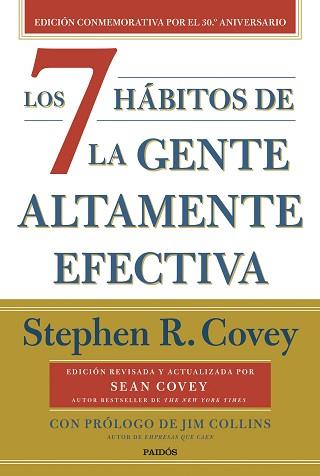 7 HÁBITOS DE LA GENTE ALTAMENTE EFECTIVA (30.º ANIVERSARIO) | 9788449341069 | COVEY, STEPHEN R.