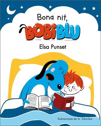 BONA NIT, BOBIBLÚ! | 9788448854225 | PUNSET, ELSA / SR. SÁNCHEZ