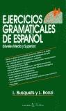 EJERCICIOS GRAMATICALES DEL ESPAÑOL (MEDIO Y SUPERIOR) | 9788479620875 | BUSQUETS, LORETO