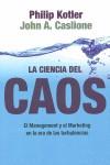 CIENCIA DEL CAOS LA | 9788498750508 | KOTLER, PHILIP/ CASLIONE, JOHN A.